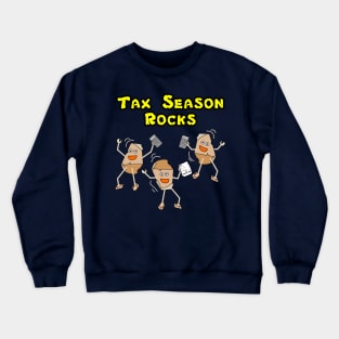 Tax Season Rocks Crewneck Sweatshirt